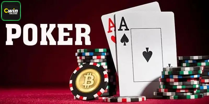 Bài Poker - Tựa Game Đình Đám Ăn Khách Nhất Tại Cwin